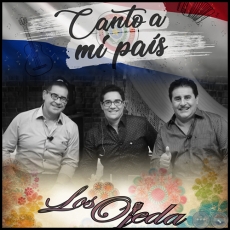 CANTO A MI PAÍS - LOS OJEDA - Año 2019